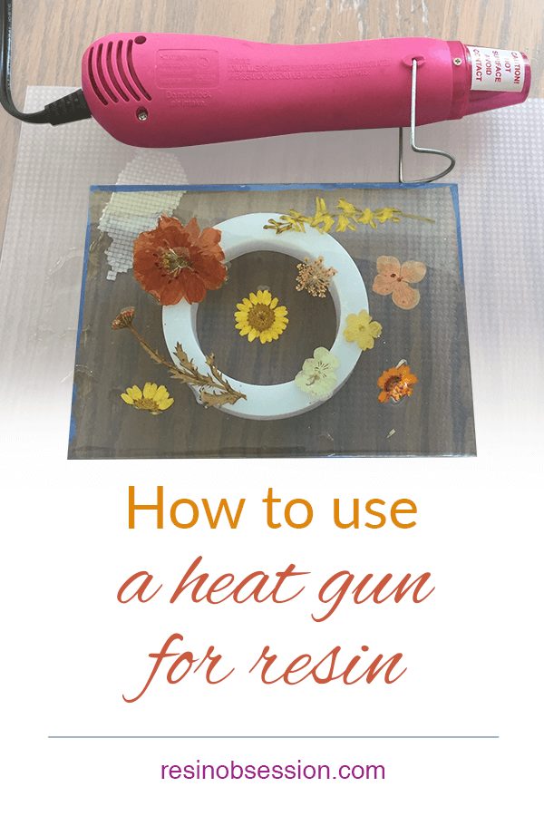 Master Using A Heat Gun For Resin With These Tips - Resin Obsession